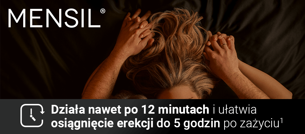 MENSIL - Działa nawet po 12 minutach i ułatwia osiągnięcie erekcji do 5 godzin po zażyciu