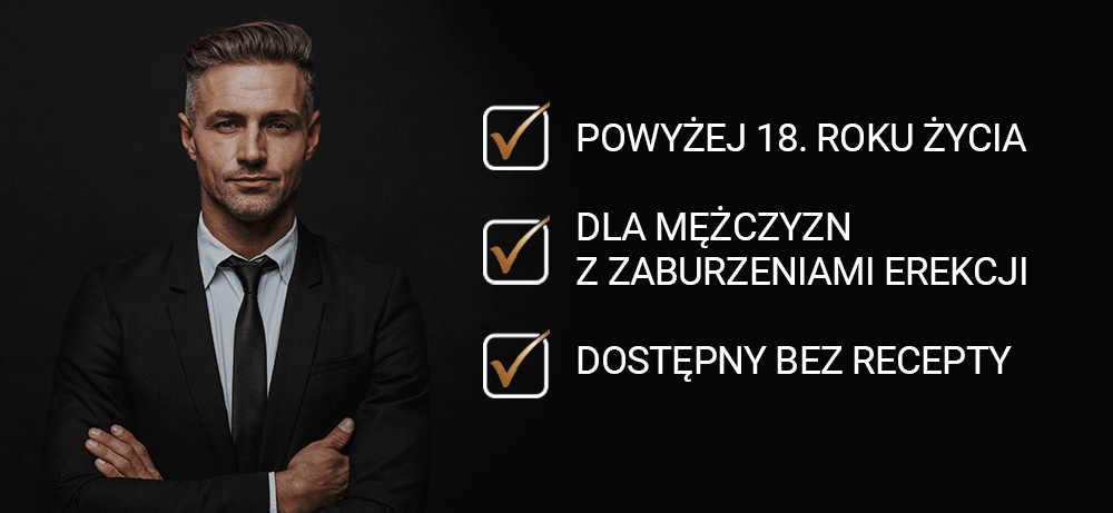 Dla mężczyzn z zaburzeniami erekcji.